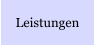 Leistungen