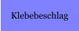 Klebebeschlag